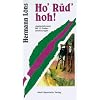 Ho' R�d' hoh!: Jagderlebnisse