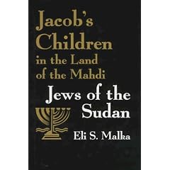 Jacob's Children in the Land of the Mahdi: Jews of the Sudan