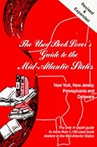 The Used Book Lover's Guide to the Mid-Atlantic States: New York, New Jersey, Pennsylvania & Delaware