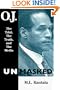 O. J. Unmasked: The Trial, The Truth, and the Media