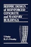 Seismic Design of Reinforced Concrete and Masonry Buildings