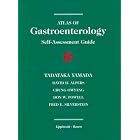 Atlas of Gastroenterology: Self-Assessment Guide by Tadataka Yamada, William L. Hasler, Darik K. Taniguchi, and David H. Alpers