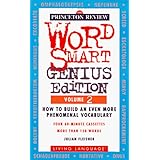 ll princeton review word smart genius edition volume 2 how to build an even more phenomenal vocabulary