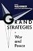 Grand Strategies in War and Peace