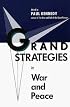 Grand Strategies in War and Peace