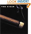 The Cigar: An Illustrated History of Fine Smoking