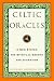 Celtic Oracles: A New System for Spiritual Growth and Divination