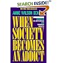 When Society Becomes an Addict
