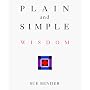 Plain and Simple Wisdom (Little Books of Wisdom)