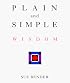 Plain and Simple Wisdom (Little Books of Wisdom)