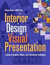 Interior Design Visual Presentation: A Guide to Graphic Models and Presentation Techniques