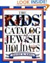 The Kids' Catalog of Jewish Holidays