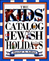 The Kids' Catalog of Jewish Holidays