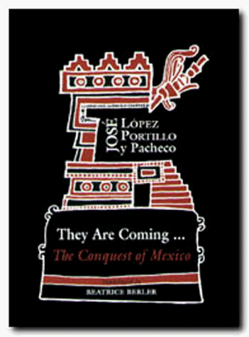 they are coming the conquest of mexico