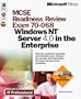 MCSE Readiness Review Exam 70-068: Implementing and Supporting Microsoft Windows NT Server 4.0 in the Enterprise