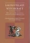 Salem-Village Witchcraft: A Documentary Record of Local Conflict in Colonial New England