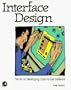 Interface Design: The Art of Developing Easy-to-Use Software
