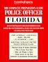Police Officer Exam: Florida: Complete Preparation Guide