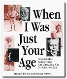 When I was Just Your Age