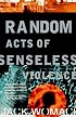 Random Acts of Senseless Violence (Womack, Jack)