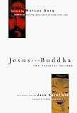 Jesus and Buddha: The Parallel Sayings (Seastone Series)