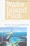 Wake Island Pilot: A World War II Memoir
