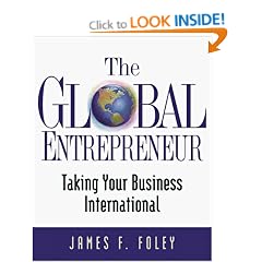 The Global Entrepreneur: Taking Your Business International
