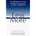 Less Is More: The Art of Voluntary Poverty : An Anthology of Ancient and Modern Voices Raised in Praise of Simplicity