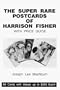 The Super Rare Postcards of Harrison Fisher: With Price Guide