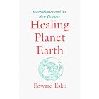 Click here to buy Healing Planet Earth : Macrobiotics and the New Ecology by  Edward Esko.