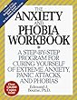 The Anxiety & Phobia Workbook: A Step-by-Step Program for Curing Yourself of Extreme Anxiety, Panic Attacks, and Phobias Image of The Anxiety & Phobia Workbook: A Step-by-Step Program for Curing Yourself of Extreme Anxiety, Panic Attacks, and Phobias