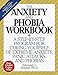 Books : The Anxiety & Phobia Workbook: A Step-by-Step Program for Curing Yourself of Extreme Anxiety, Panic Attacks, and Phobias