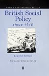 British Social Policy since 1945 (Making Contemporary Britain)