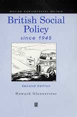 British Social Policy since 1945 (Making Contemporary Britain)