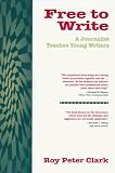 Free to Write: A Journalist Teaches Young Writers