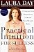 Practical Intuition for Success: A Step-by-Step Program to Increase Your Wealth Today