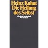 Die Heilung des Selbst (suhrkamp taschenbuch wissenschaft)