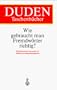 WIE GEBRAUCHT MAN FREMDWOERT., RICHTIG?/DT 09 (Duden-Taschenbhucher)