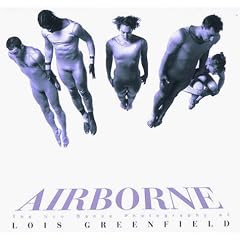 Airborne: New Dance Photography of Lois Greenfield (Paperback)
