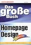 Das gro�e Buch Homepagedesign. Komplett in Farbe
