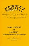 First Lessons in Sanskrit Grammar and Reading