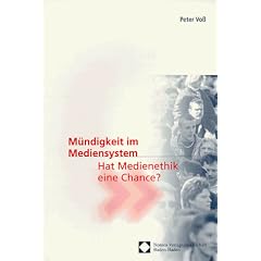 M�ndigkeit im Mediensystem, Hat Medienethik eine Chance?