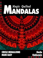 Magic Quilted Mandalas: Circle Medallions Made Easy