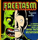 Facetasm : Creepy Mix-And-Match Book of Face Mutations
