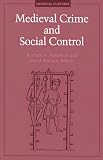 Medieval Crime And Social Control