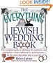 The Everything Jewish Wedding Book: The complete guide to planning the ceremony and celebration-from traditional to contemporary-for the most important day of your life
