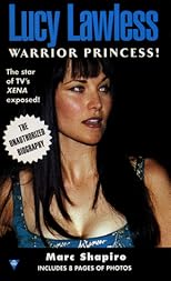 Lucy Lawless, Warrior Princess!: Warrior Princess