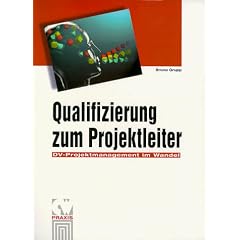 Qualifizierung zum Projektleiter. DV- Projektmanagement im Wandel