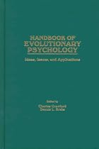 Handbook of Evolutionary Psychology: Ideas, Issues, and Applications