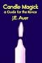 Candle Magick: A Guide for the Novice